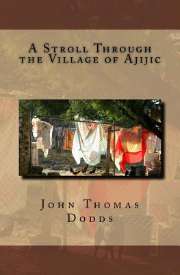 Libro A Stroll Through The Village Of Ajijic - Dodds, Joh...