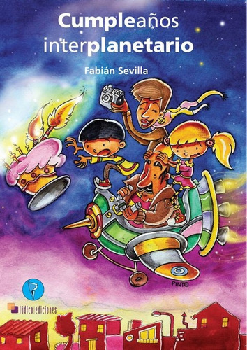 Fabian Sevilla Cumpleaños Interplanetario Ludico Ediciones