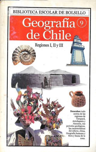 Geografía De Chile 9 / Reg. I - I I - I I I / La Cuarta