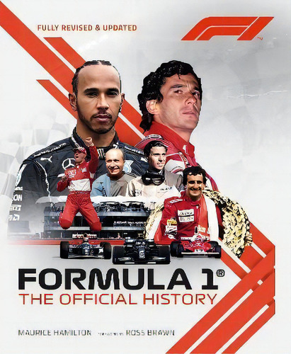 Formula 1: The Official History : Fully Revised And Updated, De Maurice Hamilton. Editorial Welbeck Publishing Group, Tapa Dura En Inglés