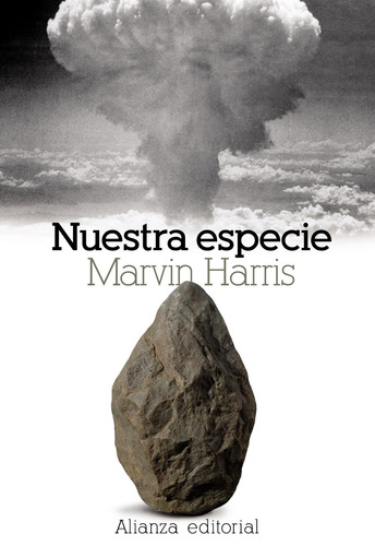 Nuestra especie, de HARRIS, MARVIN. Serie El libro de bolsillo - Bibliotecas de autor - Biblioteca Harris Editorial Alianza, tapa blanda en español, 2011