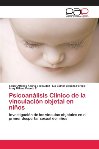 Libro:psicoanálisis Clínico De La Vinculación Objetal En Niñ