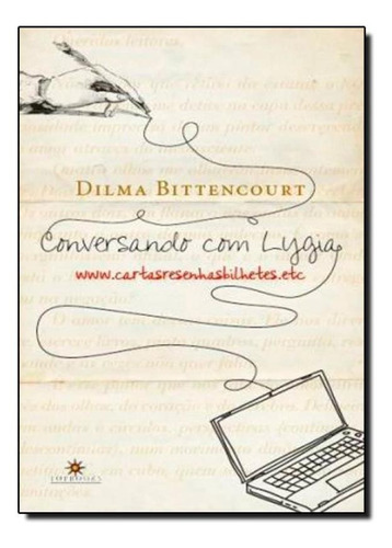Conversando Com Lygia, De Dilma Bittencourt. Editora Topbooks, Capa Mole Em Português