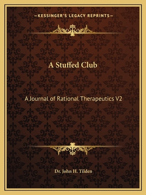 Libro A Stuffed Club: A Journal Of Therapeutics V9 Part 2...