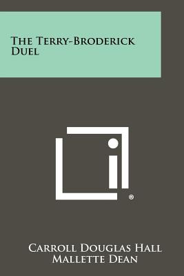 Libro The Terry-broderick Duel - Hall, Carroll Douglas