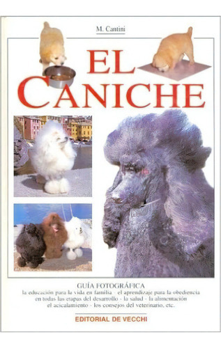 El Caniche, De Cantini Micaela. Editorial Vecchi, Tapa Bla 