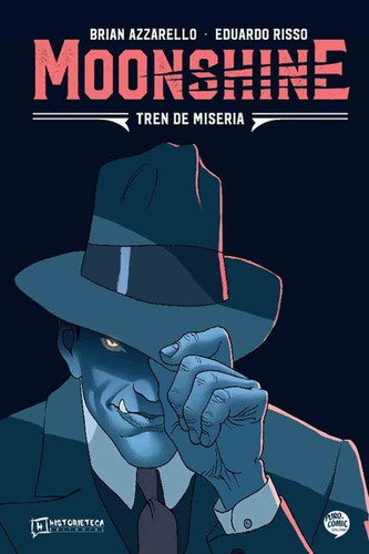 Moonshine 2 Tren De Miseria - Eduardo Risso - Azzarello 