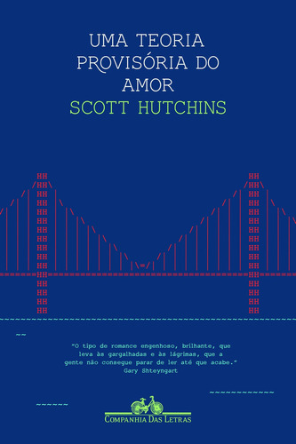 Uma Teoria Provisória Do Amor, De Scott Hutchins. Editora Companhia Das Letras Em Português