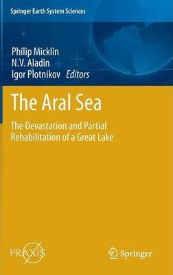 Libro The Aral Sea : The Devastation And Partial Rehabili...