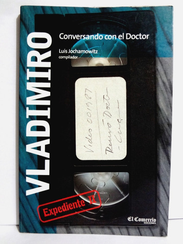 Luis Jochamowitz - Vladimiro Conversando Con El Doctor