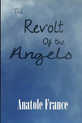 Libro The Revolt Of The Angels - France, Anatole