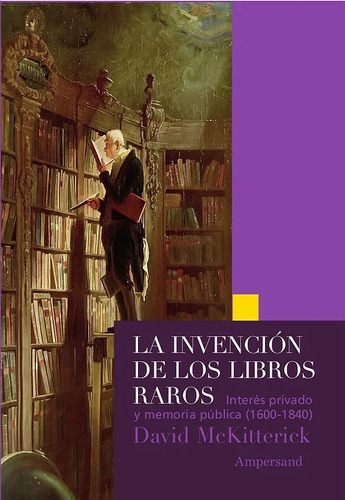 La Invencion De Los Libros Raros - David Mckitterick