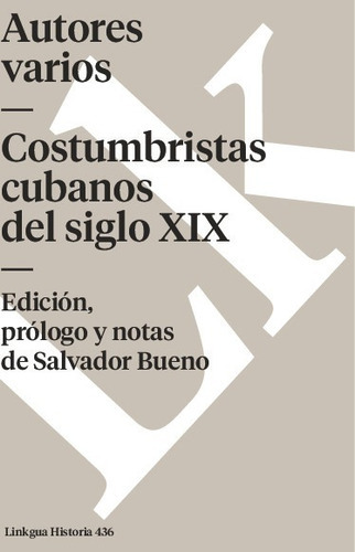 Costumbristas Cubanos Del Siglo Xix, De Es, Vários. Editorial Linkgua Red Ediciones En Español