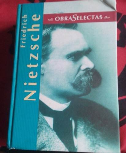 Friedrich Nietzsche Obras Selectas