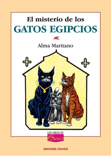 El Misterio De Los Gatos Egipcios - Alma Maritano