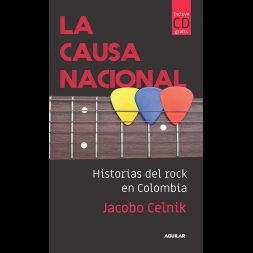 Libro Causa Nacional, La: Historias Del Rock En Colombia