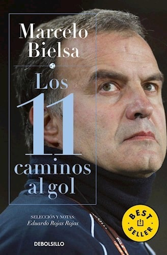 Libro Marcelo Bielsa : Los 11 Caminos Al Gol De Eduardo Roja
