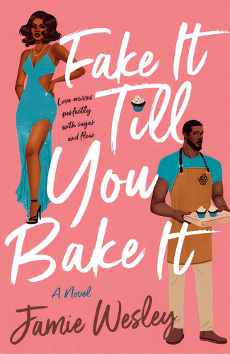 Fake It Till You Bake It, De Wesley, Jamie. Editorial Griffin, Tapa Blanda En Inglés