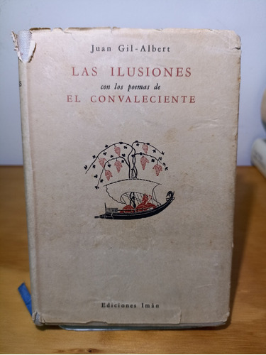 Juan Gil-albert - Las Ilusiones (1a Edición)