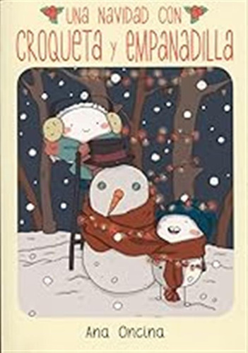 Una Navidad Con Croqueta Y Empanadilla 2 Edición (novela Grá