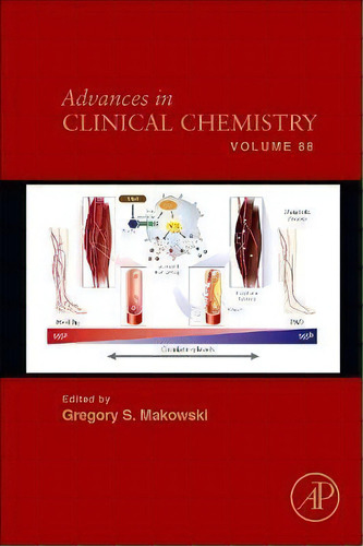 Advances In Clinical Chemistry: Volume 88, De Gregory S. Makowski. Editorial Elsevier Science Publishing Co Inc, Tapa Dura En Inglés
