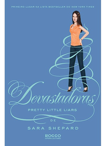 Devastadoras, de Shepard, Sara. Editora Rocco Ltda, capa mole em português, 2014