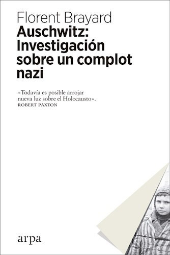 Libro Auschwitz : Investigacion Sobre Un Complot Nazi De Flo