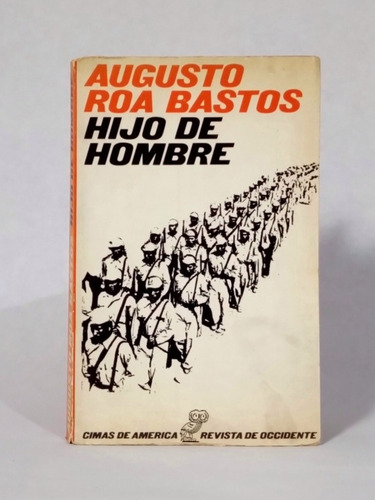 Hijo De Hombre / Augusto Roa Bastos [lcda]