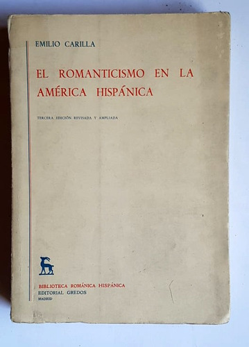 El Romanticismo En La America Hispanica, Tomo 2, E. Carilla