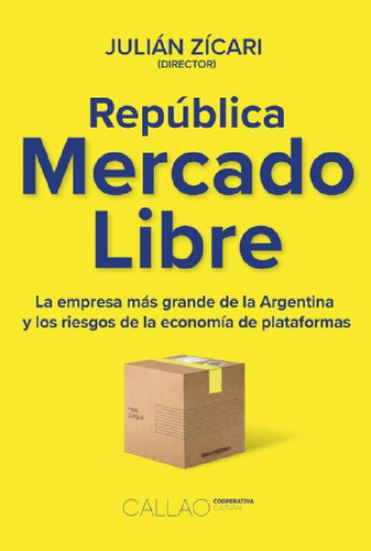 Libro - Libro República Mercado Libre - Julián Zicari - Cal