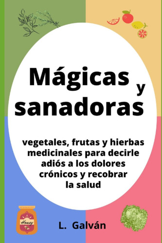 Libro: Mágicas Y Sanadoras: Remedios Naturales Para Principi