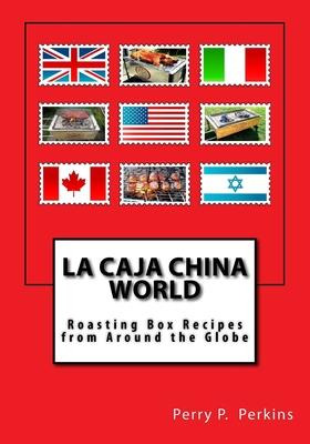 Libro La Caja China World : Roasting Box Recipes From Aro...
