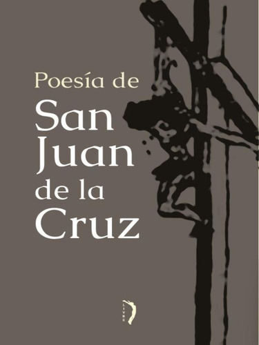 Poesía De San Juan De La Cruz, De São João Da Cruz. Editora Ediçoes Livre, Capa Mole, Edição 1 Em Espanhol, 2023