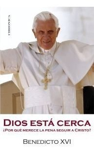 Dios Esta Cerca - Joseph Ratzinger (benedicto Xvi)