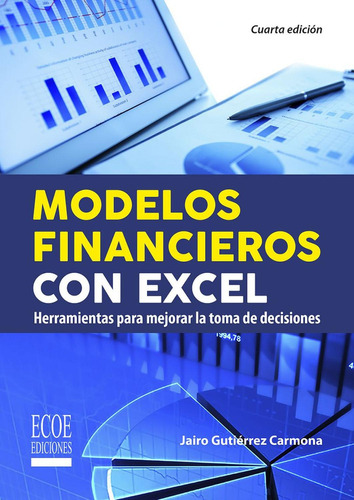 Modelos Financieros con Excel: , de Di Nova, Isis., vol. 1. Editorial Ecoe, tapa pasta blanda, edición 1 en español, 2022
