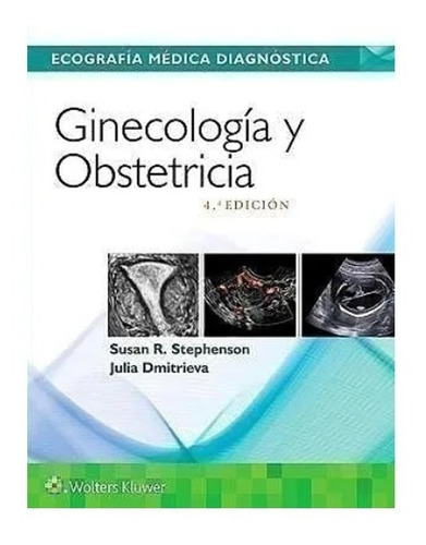 Ecografía Médica Diagnóstica. Ginecología Y Obstetricia - S