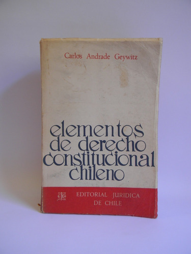 Elementos De Derecho Constitucional Chileno Carlos Andrade