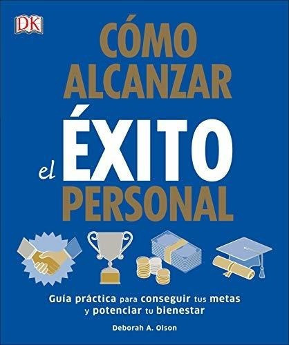 Como Alcanzar El Exito Personal (edicion En Español)