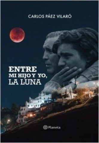 Entre Mi Hijo Y Yo, La Luna - Carlos Paez Vilaro
