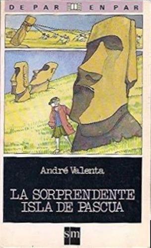 Sorprendente Isla De Pascua, La, De Valenta, Andre. Editorial Sm España, Tapa Tapa Blanda En Español