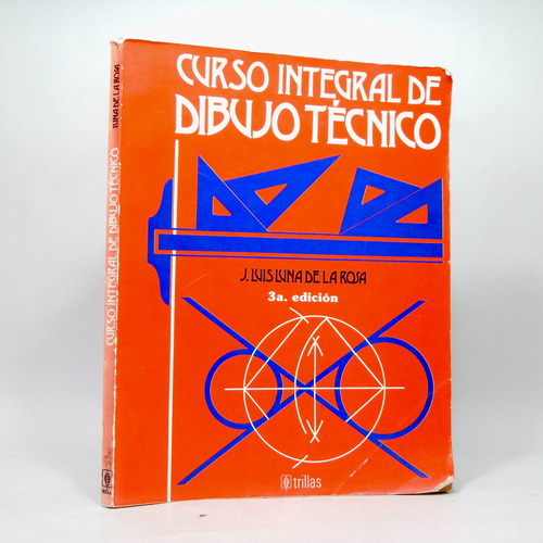 Curso Integral De Dibujo Técnico J Luis Luna Rosa 1987 I5