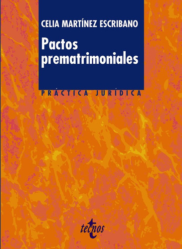 Pactos Prematrimoniales, De Martínez Escribano, Celia. Editorial Tecnos, Tapa Blanda En Español