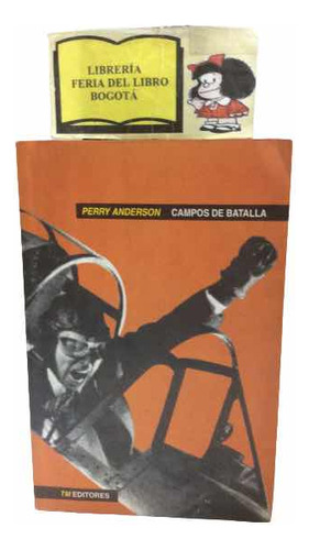 Campos De Batalla - Perry Anderson - Ensayos - Tm - 1992