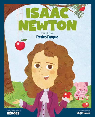 Isaac Newton, De Duque, Pedro. Editorial Shackleton Kids, Tapa Dura En Español