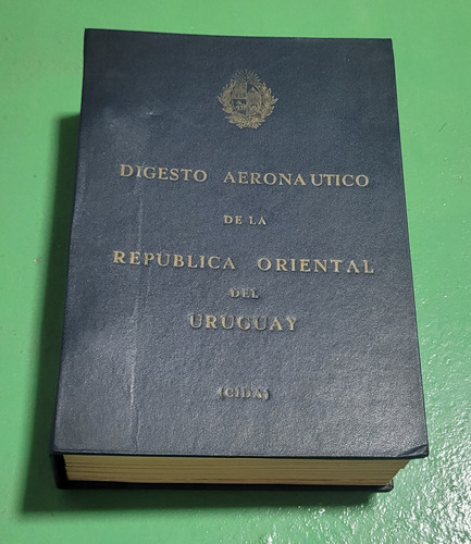 Digesto Aeronautico De La Republica Oriental Del Uruguay #e4 (Usado)