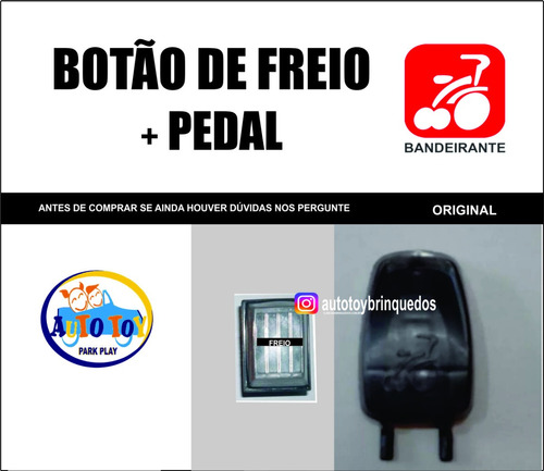 Botão Freio Bandeirante + Pedal