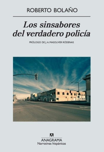 Sinsabores Del Verdadero Policia, Los, De Bolaño, Roberto. Editorial Anagrama En Español