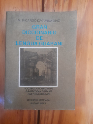 Dacunda Díaz Gran Diccionario De Lengua Guaraní. Bilingue Gr