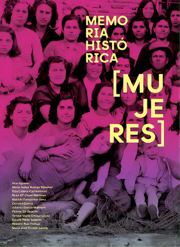 Memoria Historica Mujeres, De Aa.vv. Editorial Publicaciones De Diputacion Provincial De Granada, Tapa Blanda En Español