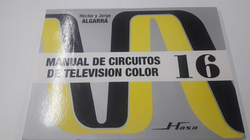 Manual De Circuitos D/television 16 De Algarra - Bell/h.a.s.